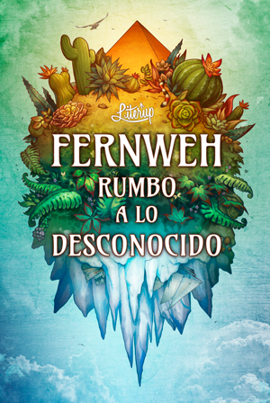 Fernweh: rumbo a lo desconocido